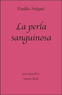 La Perla Sanguinosa di Emilio Salgari in ebook