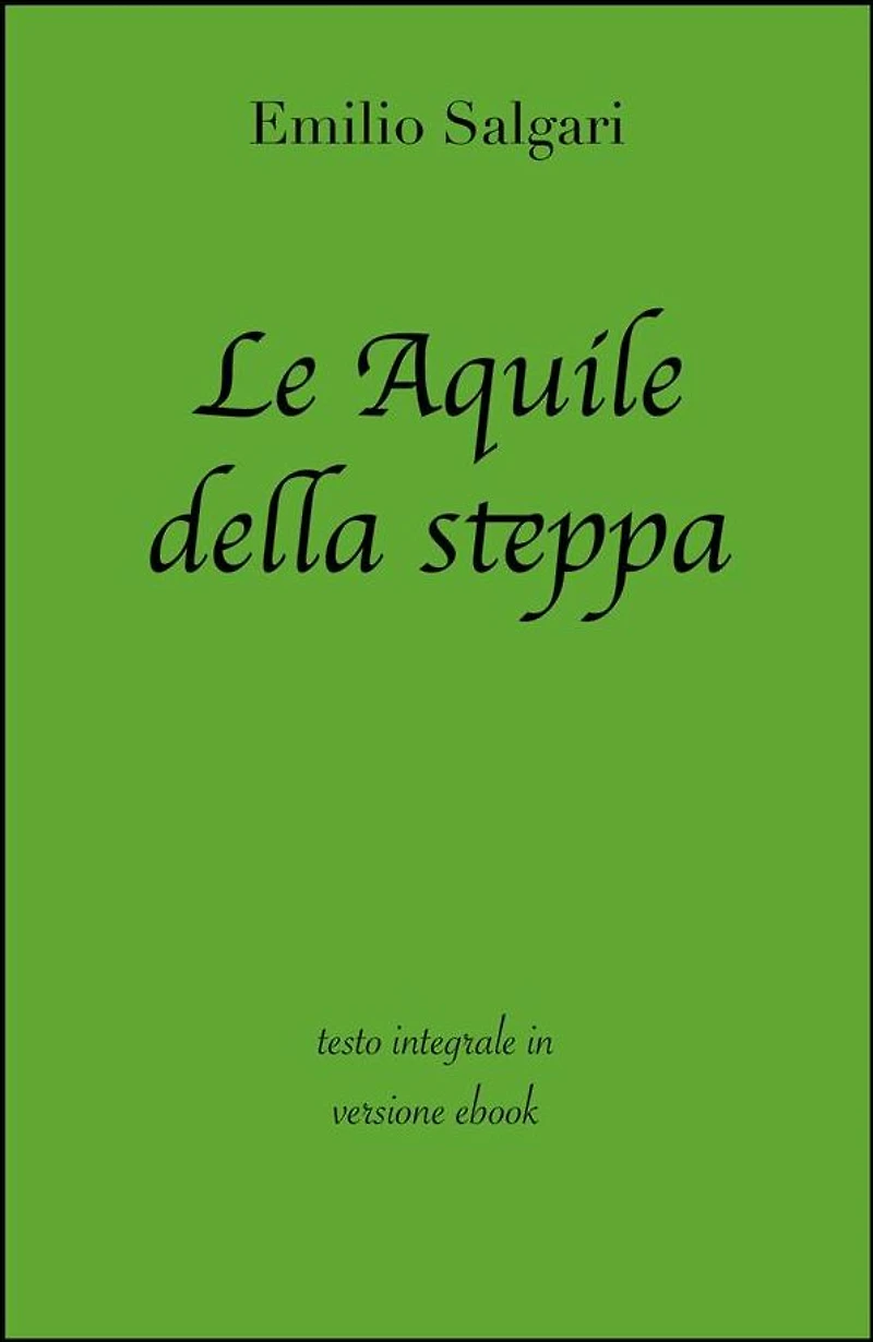 Le Aquile della steppa di Emilio Salgari in ebook