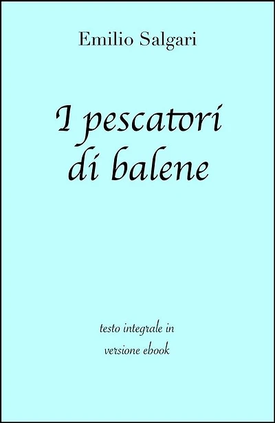 I pescatori di balene di Emilio Salgari in ebook