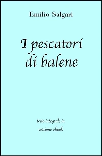 I pescatori di balene di Emilio Salgari in ebook