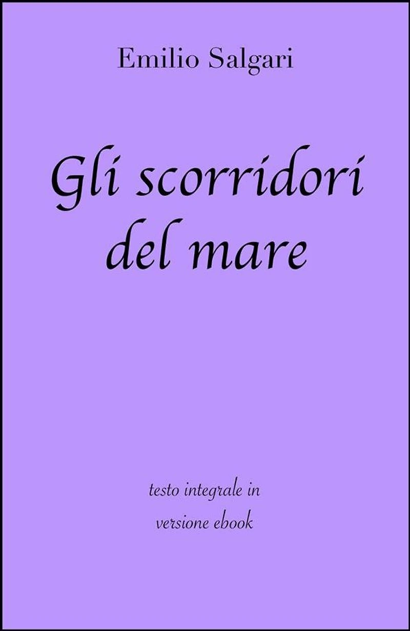 Gli scorridori del mare di Emilio Salgari in ebook