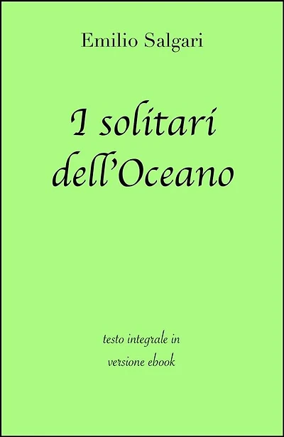 I solitari dell'Oceano di Emilio Salgari in ebook