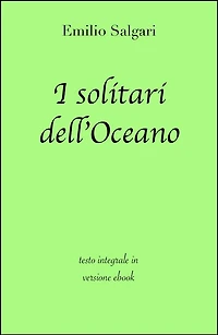 I solitari dell'Oceano di Emilio Salgari in ebook