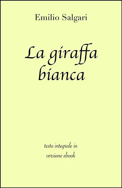 La giraffa bianca di Emilio Salgari in ebook