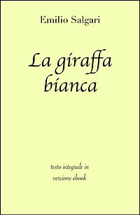 La giraffa bianca di Emilio Salgari in ebook