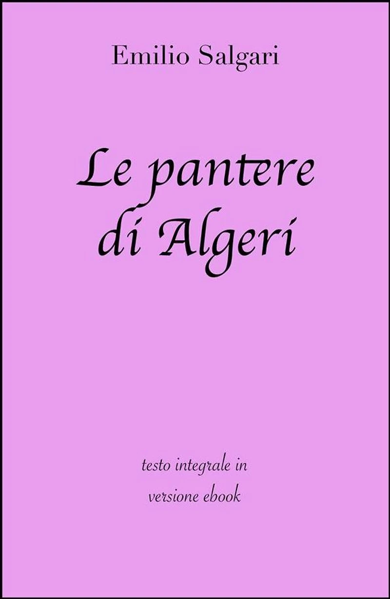 Le pantere di Algeri di Emilio Salgari in ebook