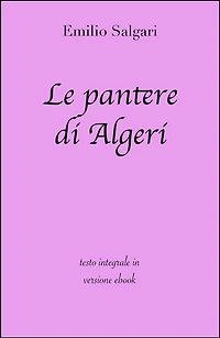 Le pantere di Algeri di Emilio Salgari in ebook