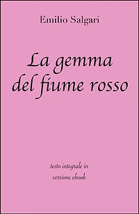 La gemma del fiume rosso di Emilio Salgari in ebook
