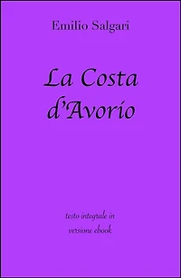 La Costa d'Avorio di Emilio Salgari in ebook