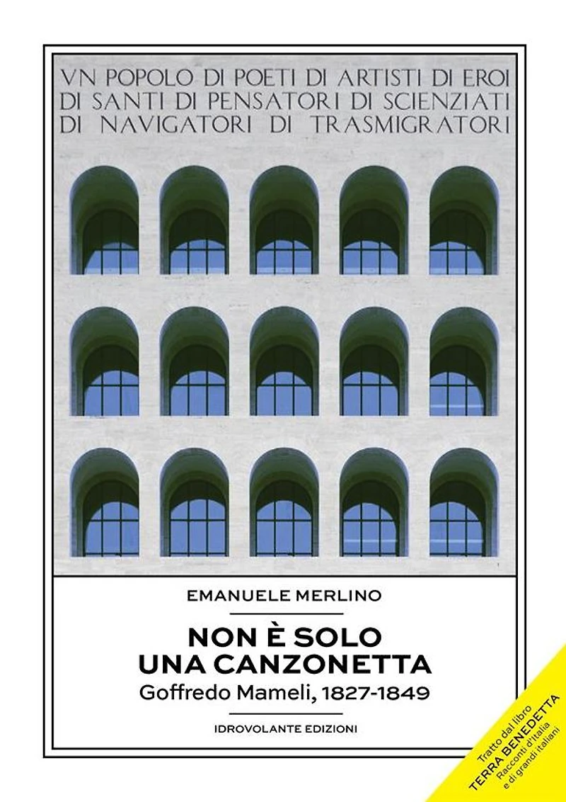 Non è solo una canzonetta: Goffredo Mameli, 1827-1849