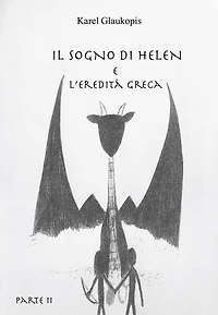 Il sogno di Helen e l'eredità greca. Parte II