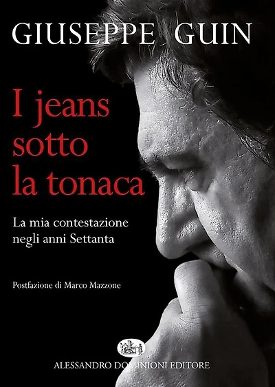 I jeans sotto la tonaca: La mia contestazione degli anni Settanta