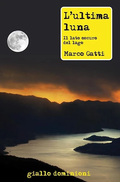L'ultima luna: Il lato oscuro del lago