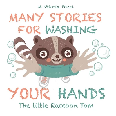 Many stories for washing your hands: The Little Raccoon Tom