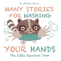 Many stories for washing your hands: The Little Raccoon Tom
