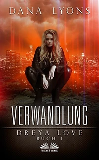 Verwandlung: Dreya Love Buch 1