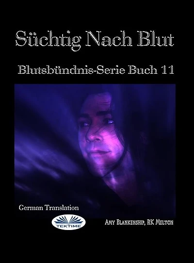 Süchtig Nach Blut: Blutsbündnis-Serie Buch 11