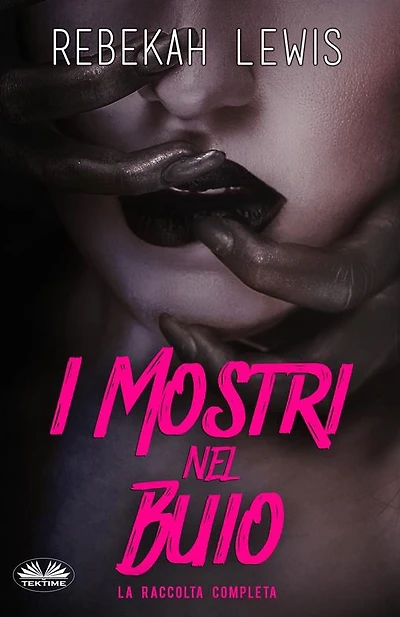 I Mostri Nel Buio: La Raccolta Completa