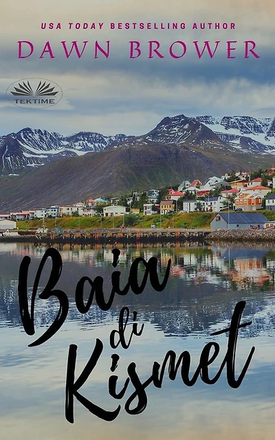 Baia Di Kismet: Raccolta Di Racconti Brevi