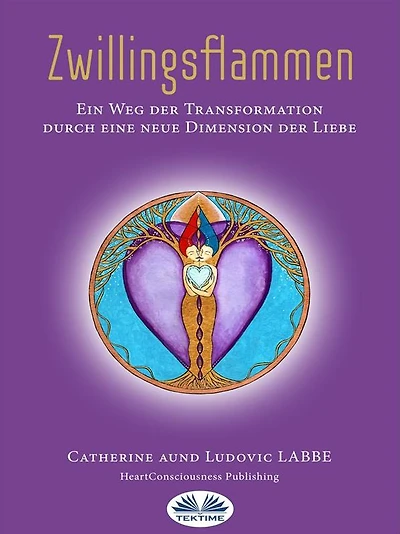 Zwillingsflammen: Ein Weg Der Verwandlung Über Eine Neue Dimension Der Liebe