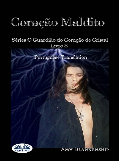 Coração Maldito: Séries O Guardião Do Coração De Cristal Livro 8