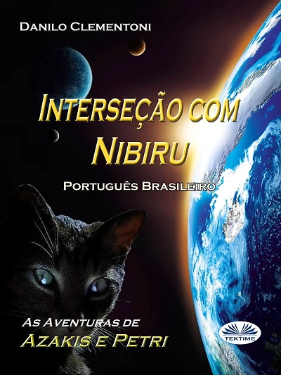 Interseção Com Nibiru: As Aventuras De Azakis E Petri