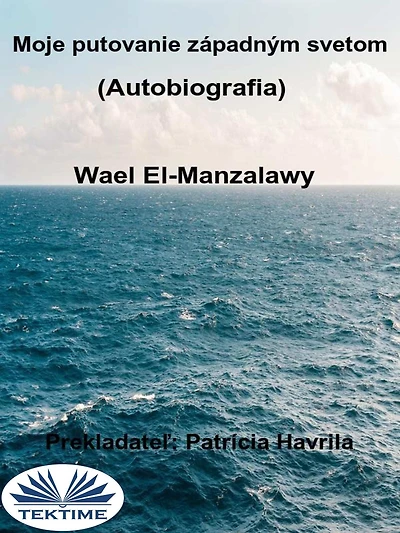 Moje Putovanie Západným Svetom: Autobiografia