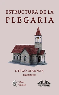 Estructura De La Plegaria: Nueva edición