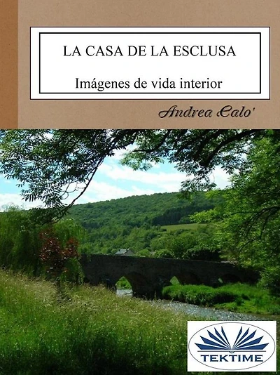 La Casa De La Esclusa: Imágenes De Vida Interior