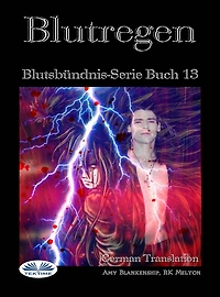 Blutregen: Blutsbündnis-Serie Buch 13