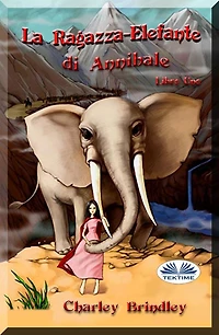 La Ragazza-Elefante Di Annibale Libro Uno: Tin Tin Ban Sunia