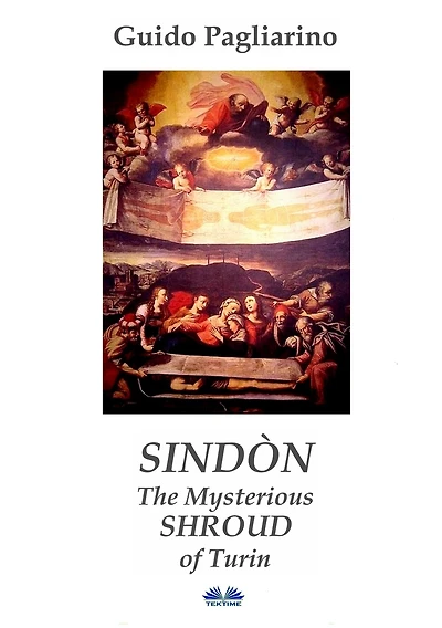 Sindòn The Mysterious Shroud Of Turin: Essay