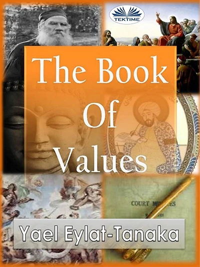 The Book Of Values: An Inspirational Guide To Our Moral Dilemmas