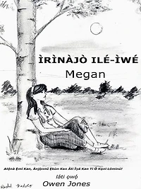 I`ri`na`jo` Ile?-I`we? Megan: At??na` ?`mi? Kan, A`nj?`nnu? ?ku`n Kan A`ti I`ya? Kan Ti? O? K?ni Lo?minu?!
