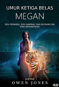 Umur Ketiga Belas Megan: Roh Pemandu, Roh Harimau, Dan Seorang Ibu Yang Menakutkan!