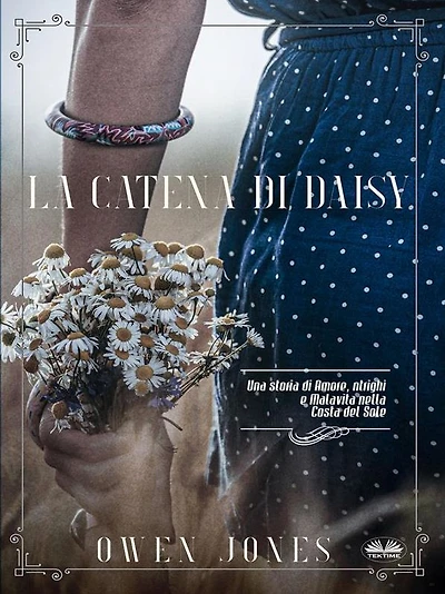 La Catena Di Daisy: Amore, Intrighi E Malavita Nella Costa Del Sole