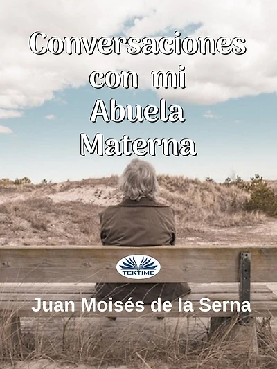 Conversaciones Con Mi Abuela Materna