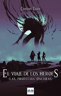 El Viaje De Los Héroes: La Profecía Oscura