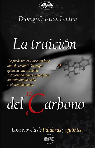 La Traición Del Carbono: Una Novela De Palabras Y Química