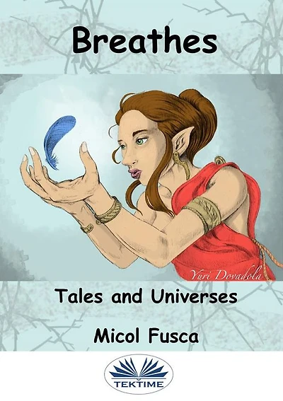 Breathes: Tales And Universes