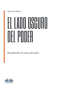 El Lado Oscuro Del Poder