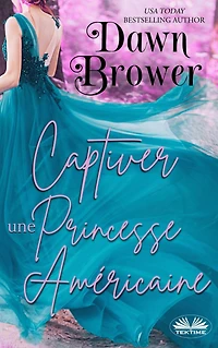 Captiver Une Princesse Américaine