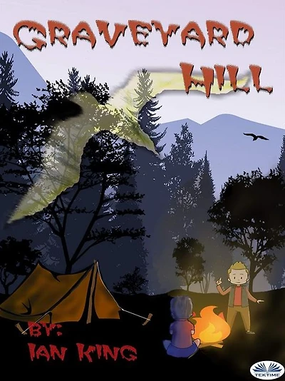 Graveyard Hill: One Night Out In Their Tent, Do They Survive?