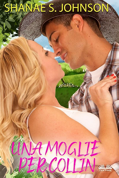 Una Moglie Per Collin: Una Dolce Commedia Romantica