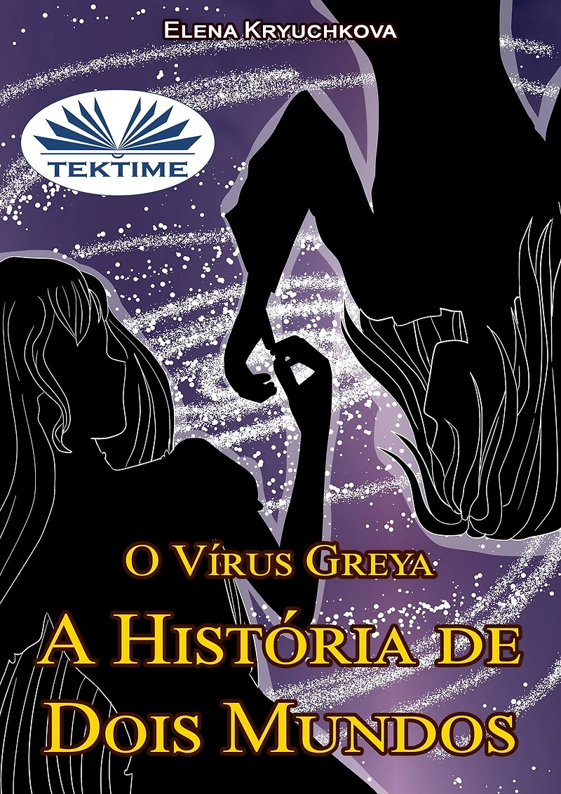 O Vírus Greya: A História De Dois Mundos