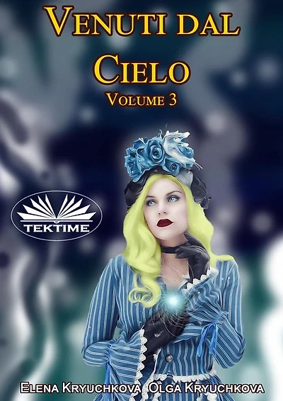 Venuti Dal Cielo: Volume 3