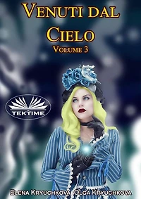 Venuti Dal Cielo: Volume 3