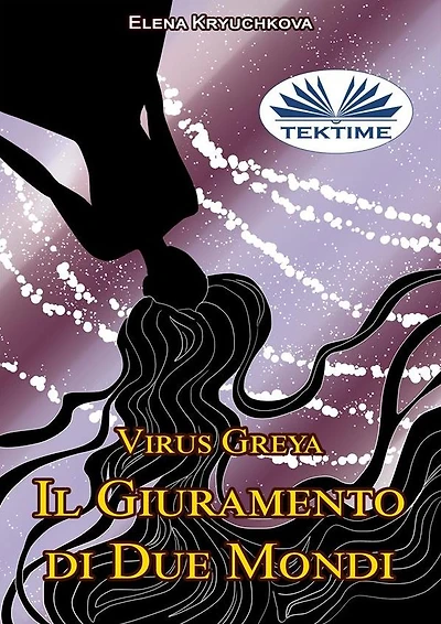 Virus Greya: Il Giuramento Di Due Mondi