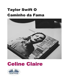 Taylor Swift O Caminho Da Fama