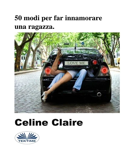 50 Modi Per Far Innamorare Una Ragazza